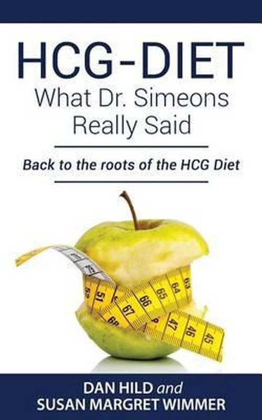 Hcg Diet What Dr Simeons Really Said Susan Margret Wimmer 9781519645593 Boeken 0466