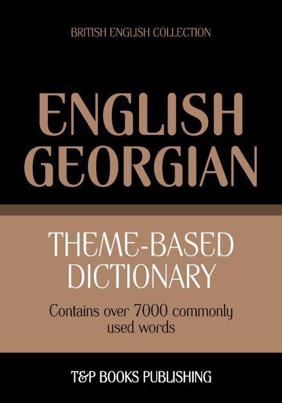Theme-based dictionary British English-Georgian - 7000 words - cover