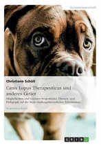 Canis Lupus Therapeuticus Und Anderes Getier
