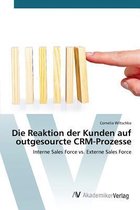 Die Reaktion der Kunden auf outgesourcte CRM-Prozesse