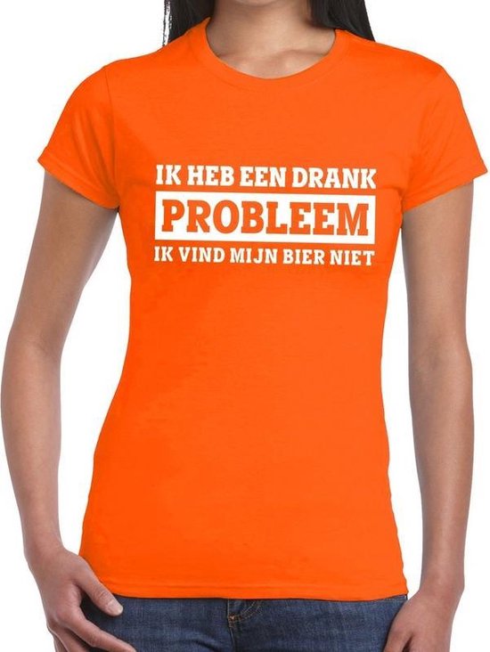 salon Snikken Vochtig Oranje Ik heb een drankprobleem t- shirt - Shirt voor dames - Koningsdag/ supporters... | bol.com