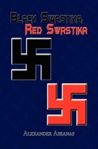 Black Swastika, Red Swastika
