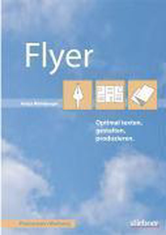 Flyer optimal texten, gestalten, produzieren - cover