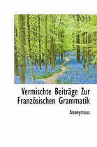 Vermischte Beitrage Zur Franzosischen Grammatik