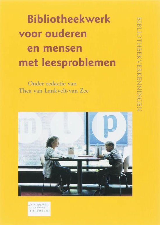 Cover van het boek 'Bibliotheekwerk voor ouderen en mensen met leesproblemen / druk 1'