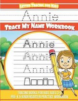 Annie Letter Tracing for Kids Trace My Name Workbook