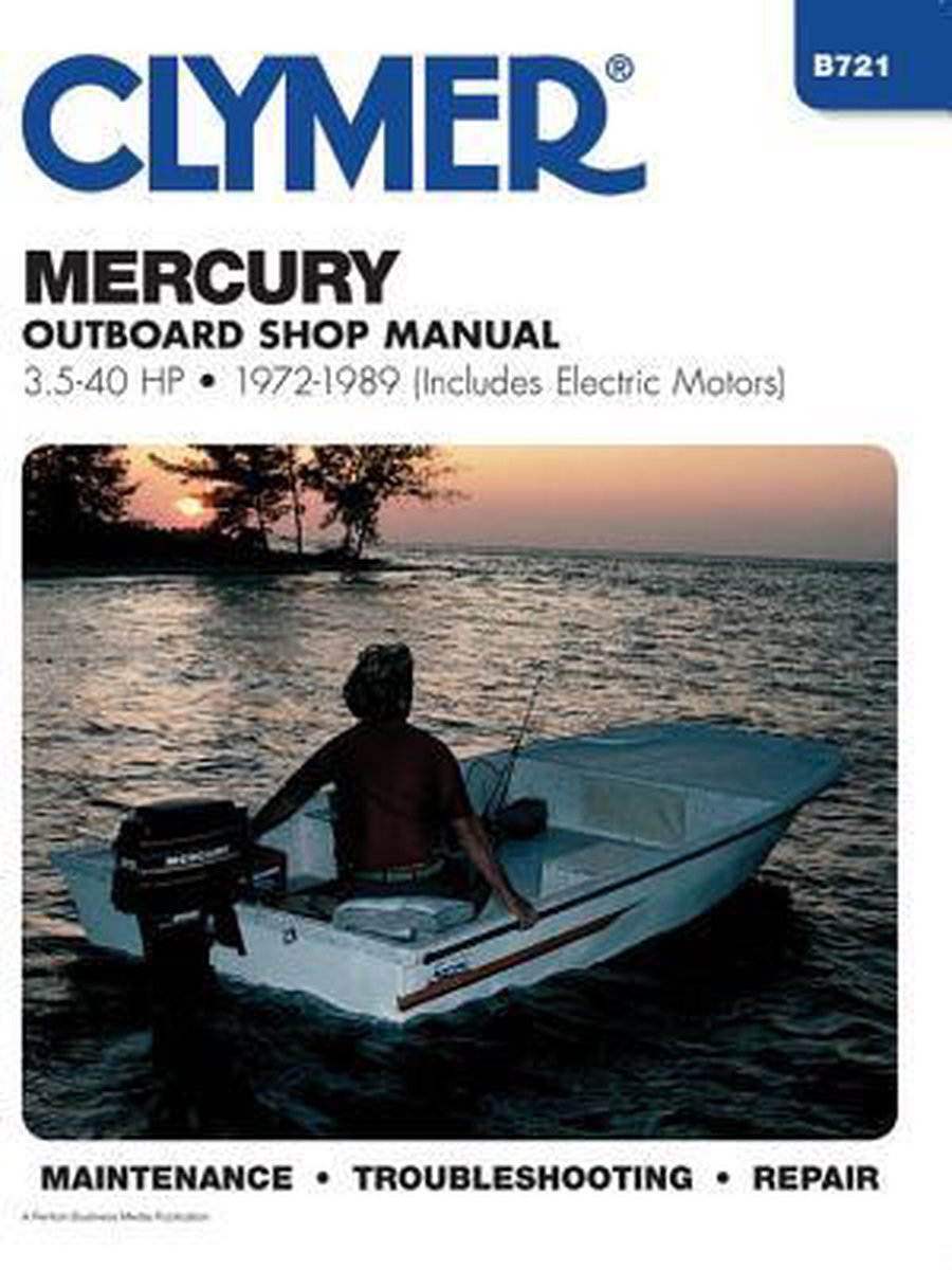 Mercury Outboard Shop Manual 3.5-40 Hp 1972-1989 - Clymer Publications