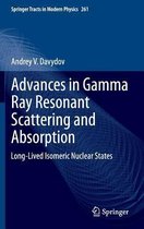 Advances in Gamma Ray Resonant Scattering and Absorption