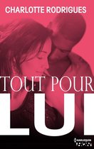 Tout pour l'amour 1 - Tout pour lui