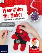 Der kleine Hacker - Der kleine Hacker: Wearables für Maker