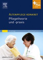 Altenpflege konkret Pflegetheorie und -praxis