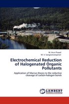 Electrochemical Reduction of Halogenated Organic Pollutants