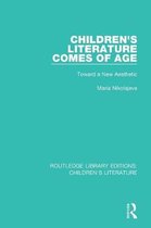 Routledge Library Editions: Children's Literature- Children's Literature Comes of Age
