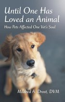 Until One Has Loved an Animal