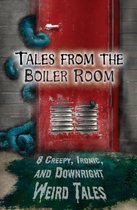 Tales from the Boiler Room