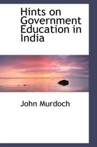Hints on Government Education in India