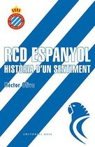 Base Esport 1 - RCD Espanyol. Història d'un sentiment
