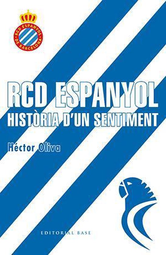 Base Esport 1 - RCD Espanyol. Història d'un sentiment - cover