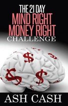 The 21 Day Mind Right Money Right Challenge