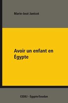 Dossiers du Cedej - Avoir un enfant en Égypte