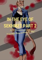 Rage of a goddess 3 - In the Eye of Sekhmet Part 2