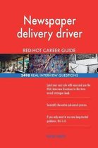Newspaper Delivery Driver Red-Hot Career Guide; 2498 Real Interview Questions