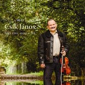 Janos Csik - Ugy Elni, Mint A Fak (CD)