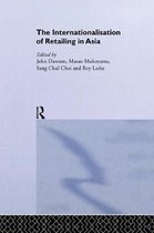 Routledge Advances in Asia-Pacific Business-The Internationalisation of Retailing in Asia