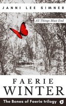 The Bones of Faerie Trilogy 2 - Faerie Winter: Book 2 of the Bones of Faerie Trilogy