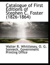 Catalogue of First Editions of Stephen C. Foster (1826-1864)