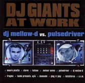 DJ Giants at Work: DJ Mellow-D vs. Pulsedriver