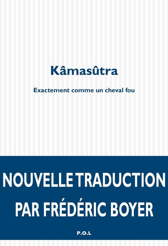 Kâmasûtra. Exactement comme un cheval fou - cover