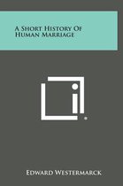 A Short History of Human Marriage