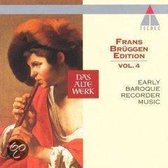 Frans Bruggen Edition Vol 4 - Early Baroque Recorder Music