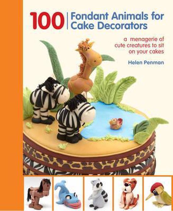 100 Fondant Animals for Cake Decorators - cover