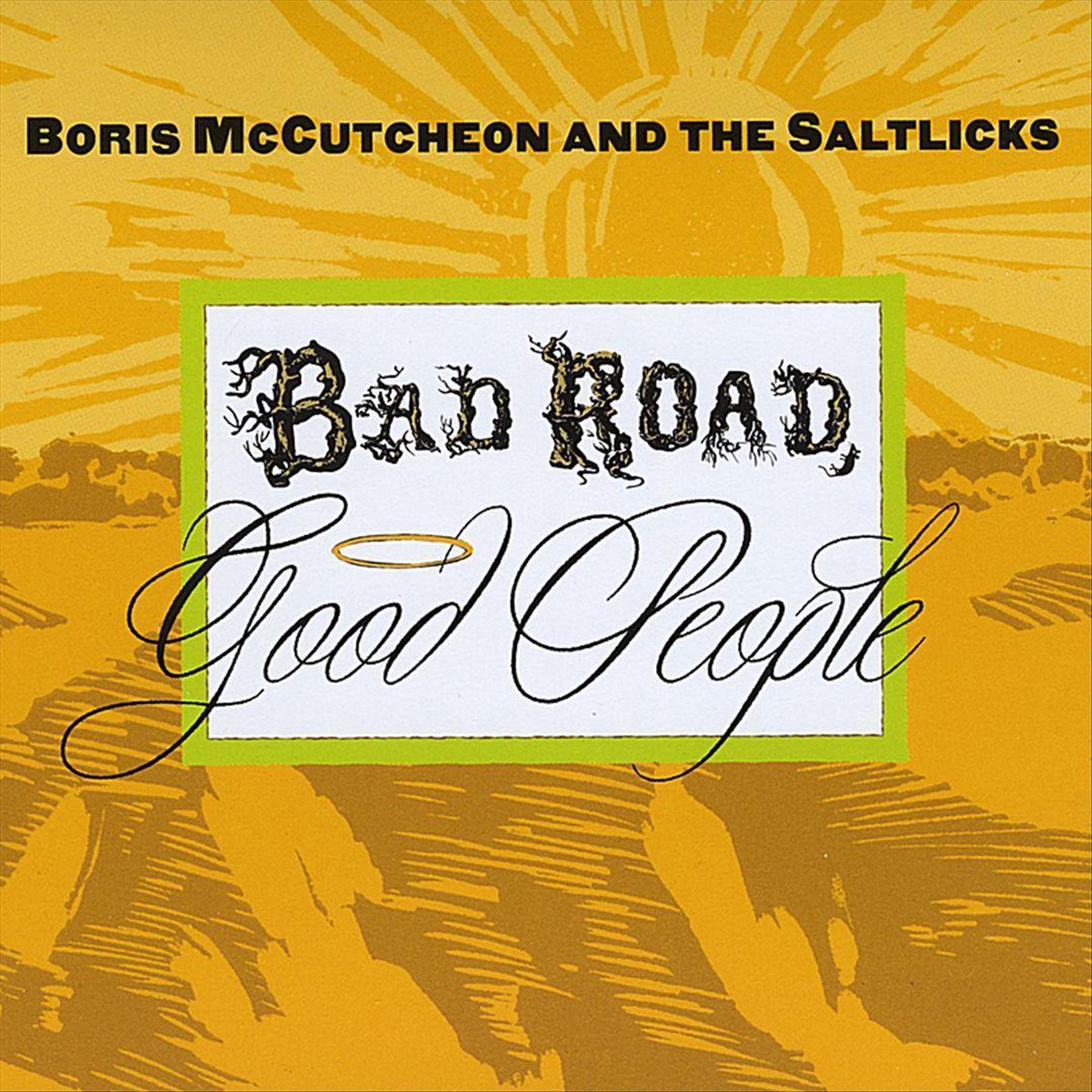 Bad Road Good People von Boris McCutcheon