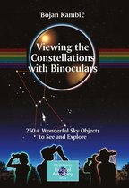 The Patrick Moore Practical Astronomy Series - Viewing the Constellations with Binoculars