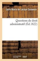 Questions de Droit Administratif. Tome 1