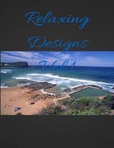 Relaxing Designs, Volume 1