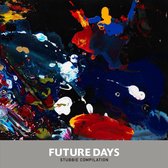 Future Days: A Stubbie Compilation