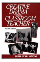 Creative Drama for the Classroom Teacher