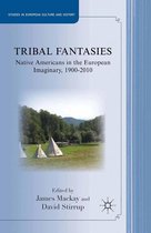 Studies in European Culture and History - Tribal Fantasies