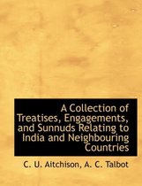 A Collection of Treatises, Engagements, and Sunnuds Relating to India and Neighbouring Countries