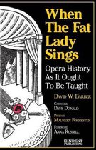 When The Fat Lady Sings