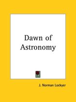 Dawn of Astronomy