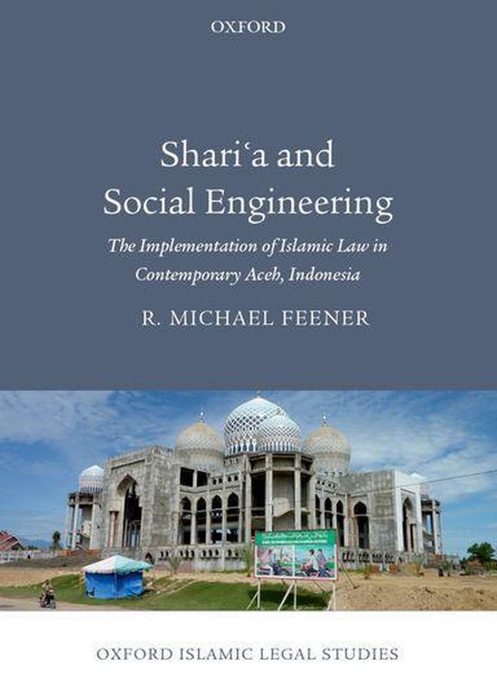 Oxford Islamic Legal Studies - Shari'a and Social Engineerin ... - cover