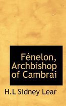 F Nelon, Archbishop of Cambrai