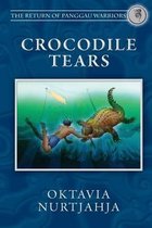 Crocodile Tears (The Return of Panggau Warriors Book 3)