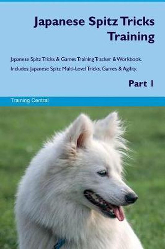 Japanese Spitz Tricks Training Japanese Spitz Tricks & Games Training Tracker & Workbook. Includes