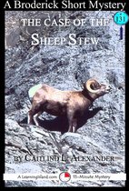 15-Minute Books 201 - The Case of the Sheep Stew: A 15-Minute Brodericks Mystery
